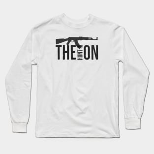 The Hunt is On Long Sleeve T-Shirt